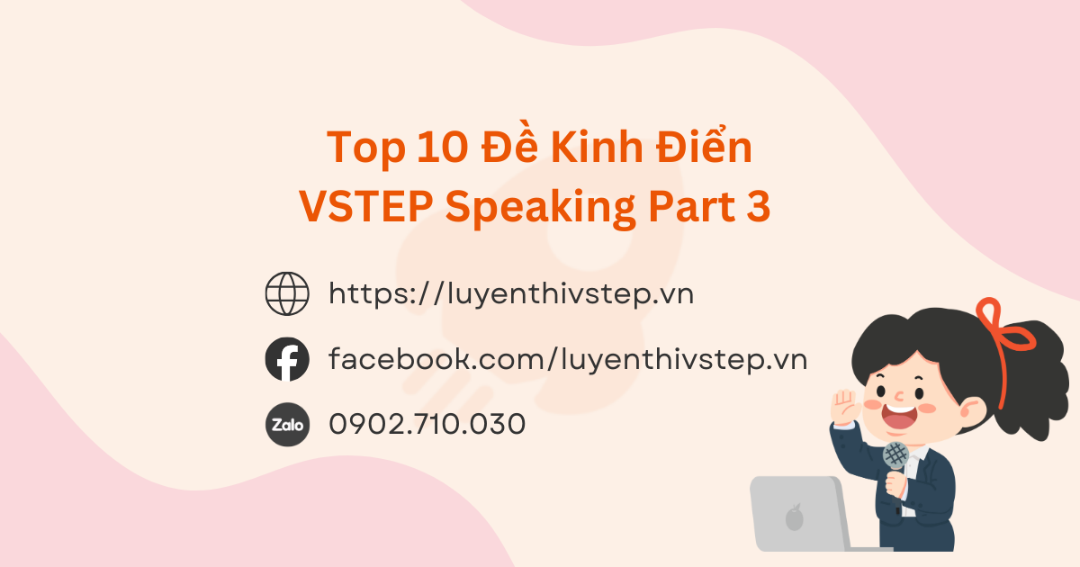 Top 10 đề thi VSTEP Speaking Part 3
